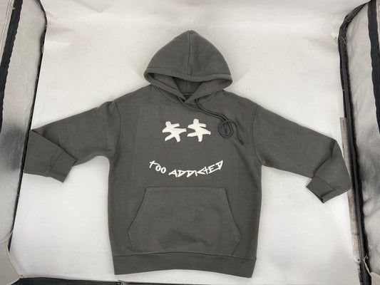 Too Addicted Hoodie - Limited ED